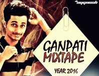 Ganpati Mixtape (Year 2016) - DJ Aygnesh